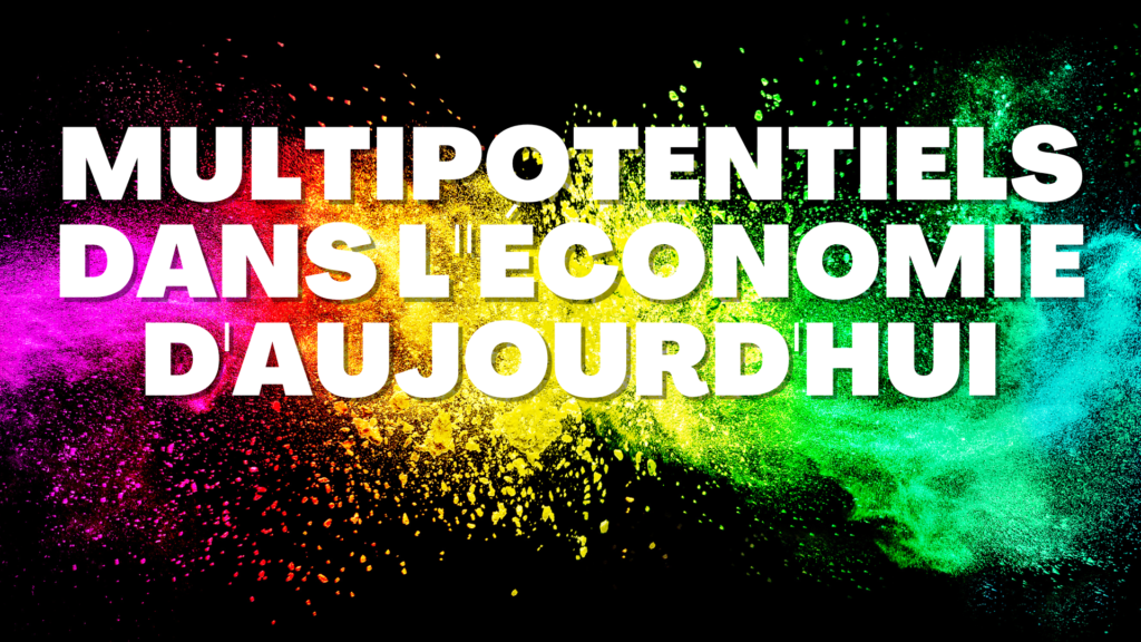 Multipotentialité comment utiliser votre potentiel multiple pour
