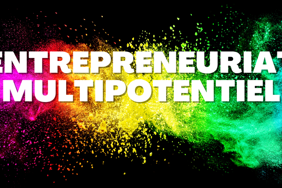 devenir entrepreneur multipotentiel